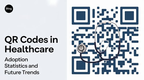 QR Codes in Healthcare: Adoption Statistics and Future Trends
