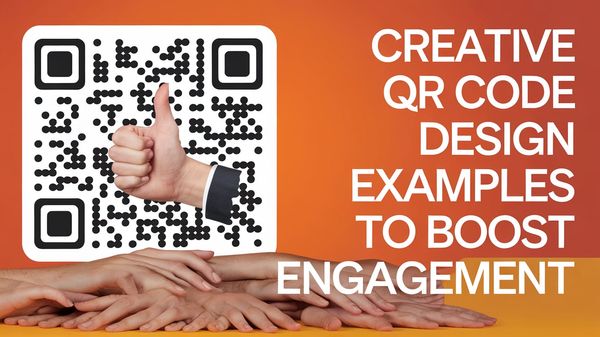 Creative QR Code Design Examples to Boost Engagement