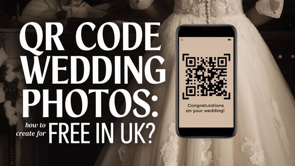 QR Code Wedding Photos: How to Create for Free in UK?